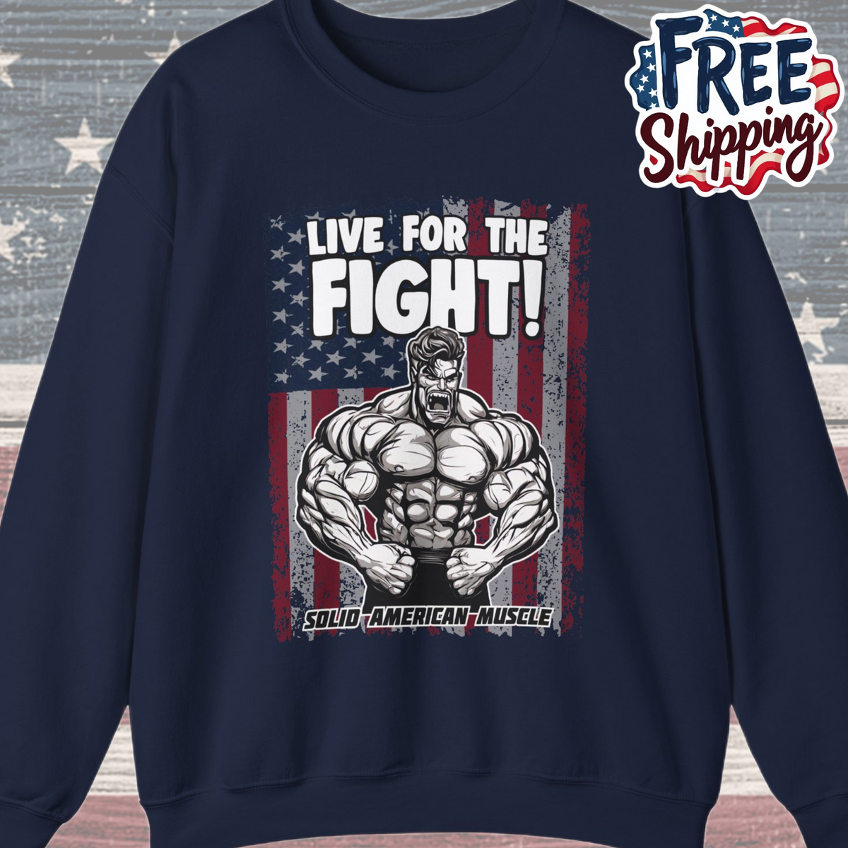Solid American Muscle - Live For The Fight - USA Flag Sweatshirt