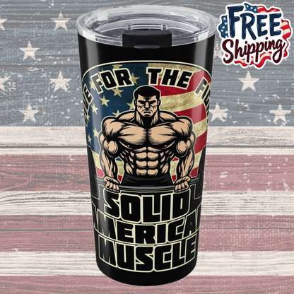 Solid American Muscle - Rustic Logo - Tumbler 20oz