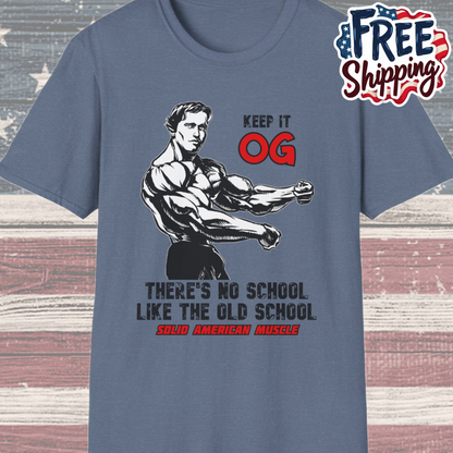 Solid American Muscle - Keep it OG - There's No School Like the Old School T-Shirt