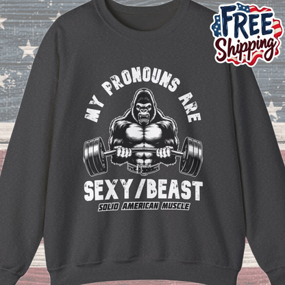 Solid American Muscle - My Pronouns are Sexy/Beast - Silverback Gorilla Sweatshirt