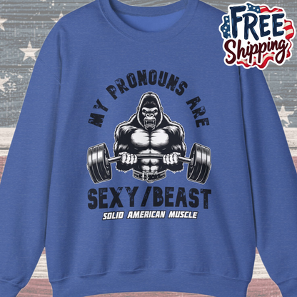 Solid American Muscle - My Pronouns are Sexy/Beast - Silverback Gorilla Sweatshirt