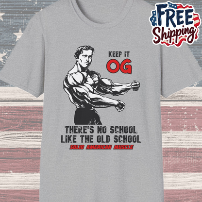Solid American Muscle - Keep it OG - There's No School Like the Old School T-Shirt