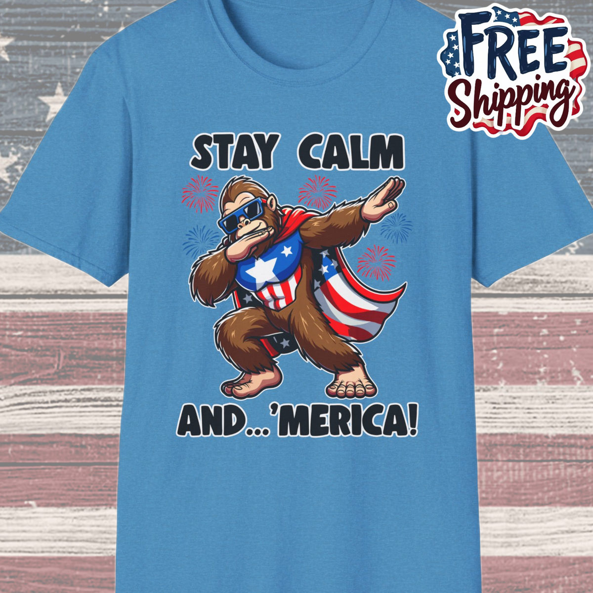 Patriot Collection - Stay Calm and 'Merica - Dabbin' Bigfoot - T-Shirt