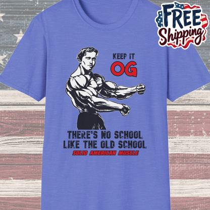 Solid American Muscle - Keep it OG - There's No School Like the Old School T-Shirt