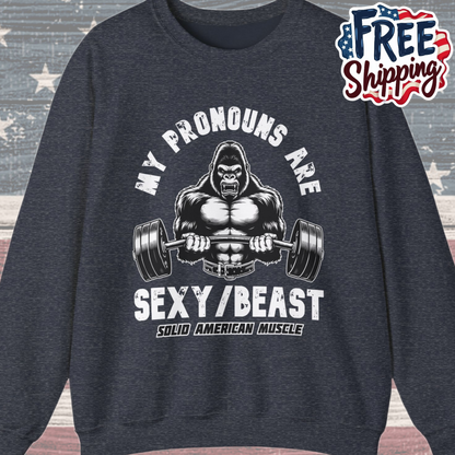Solid American Muscle - My Pronouns are Sexy/Beast - Silverback Gorilla Sweatshirt