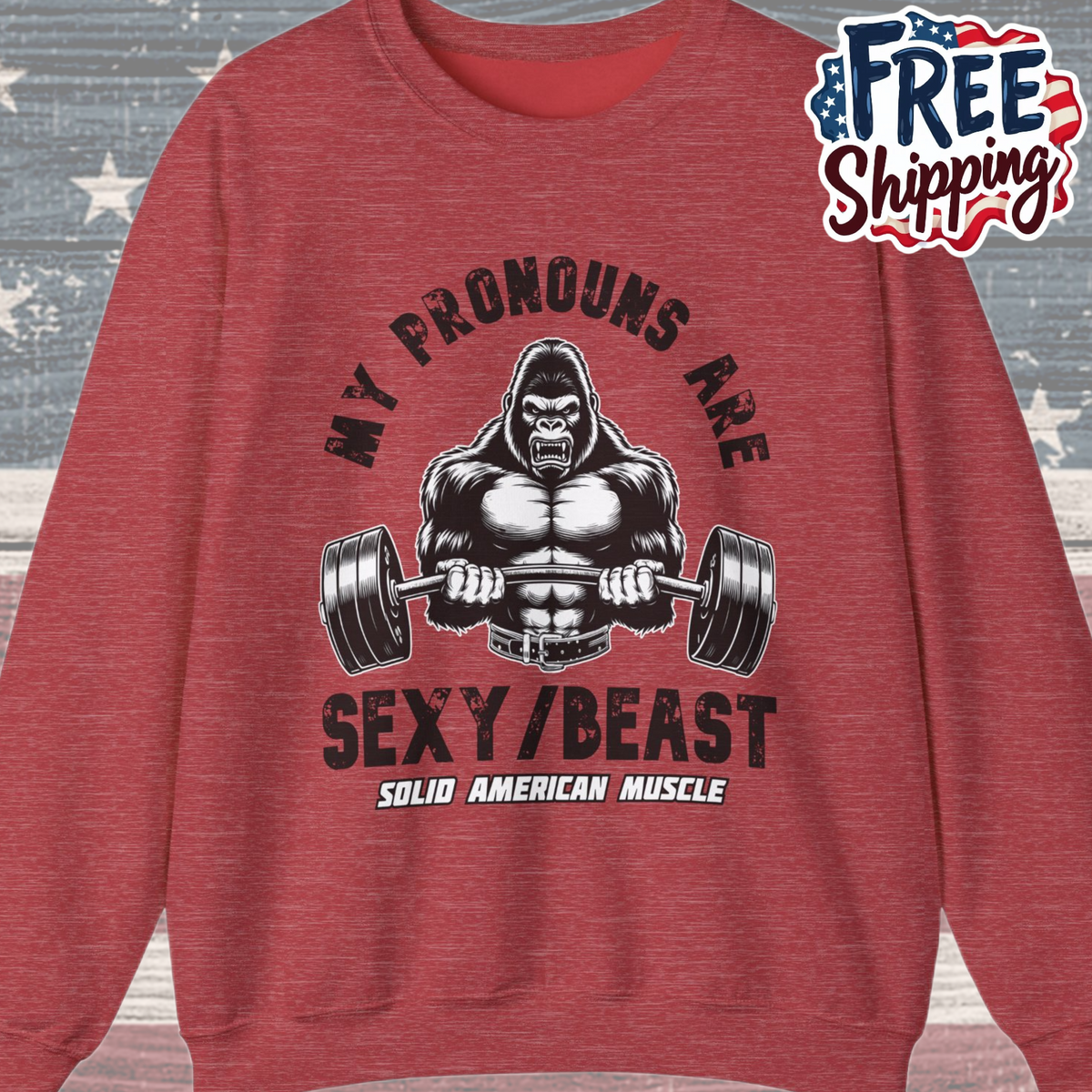 Solid American Muscle - My Pronouns are Sexy/Beast - Silverback Gorilla Sweatshirt