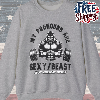 Solid American Muscle - My Pronouns are Sexy/Beast - Silverback Gorilla Sweatshirt