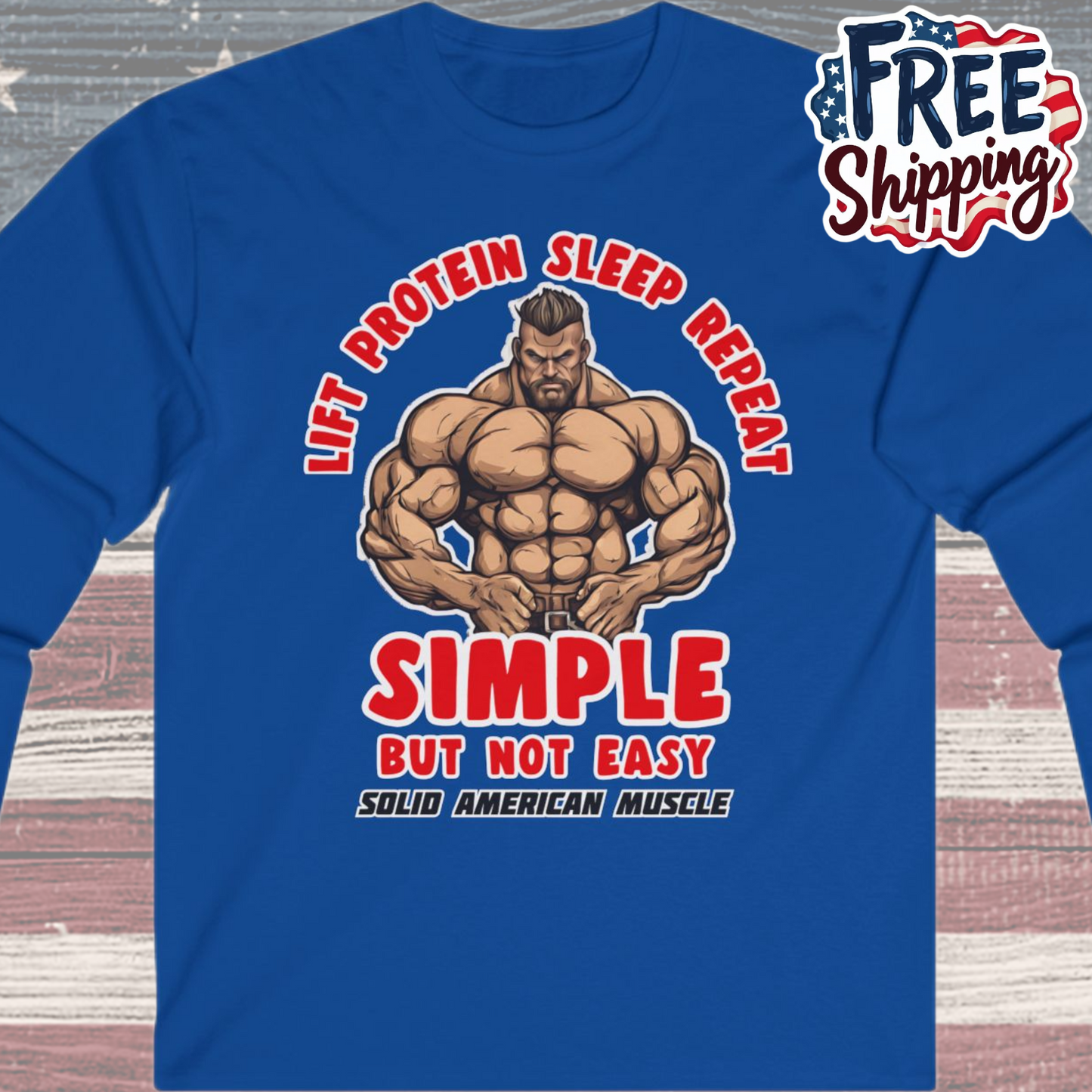 Solid American Muscle - Simple But Not Easy - Long Sleeve T-Shirt