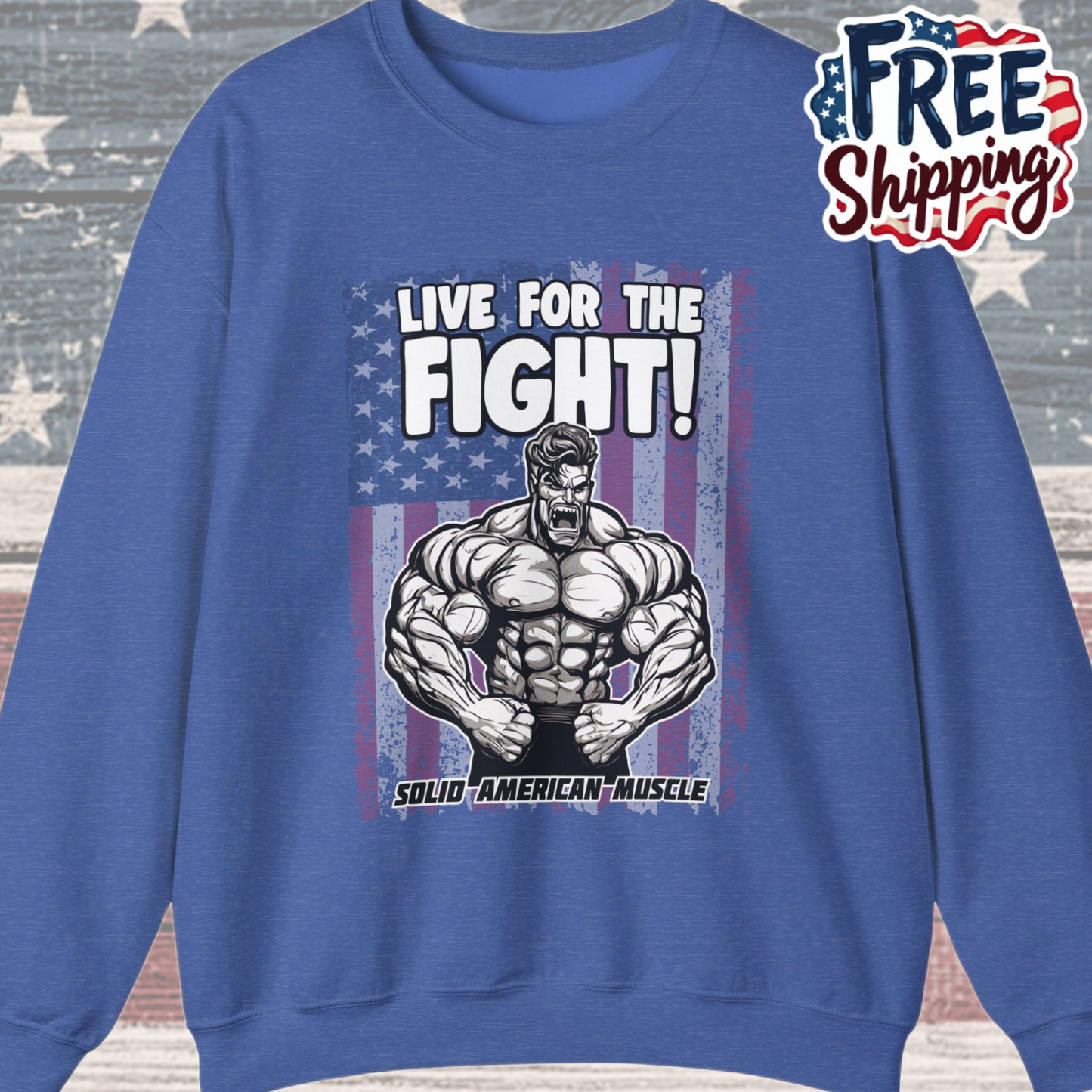 Solid American Muscle - Live For The Fight - USA Flag Sweatshirt