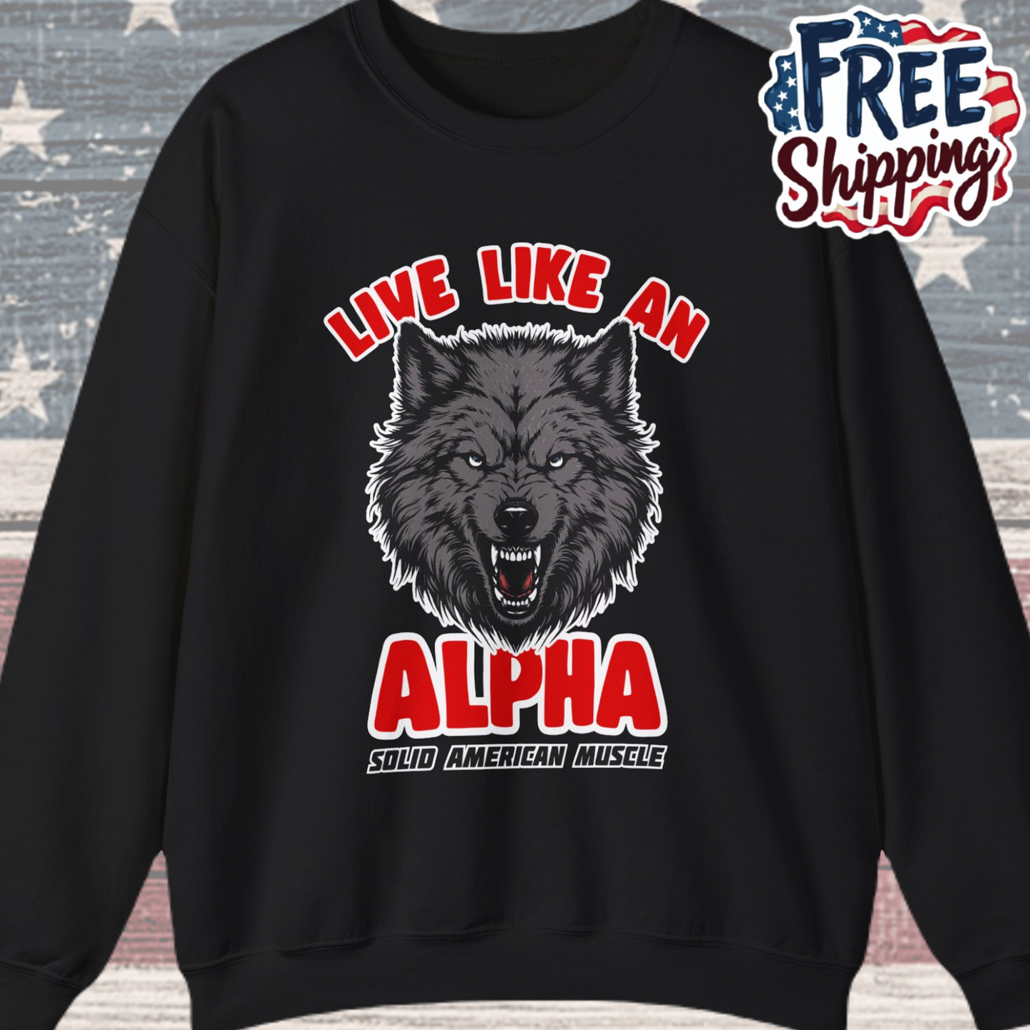 Solid American Muscle - Live Like an Alpha - Gray Wolf Sweatshirt