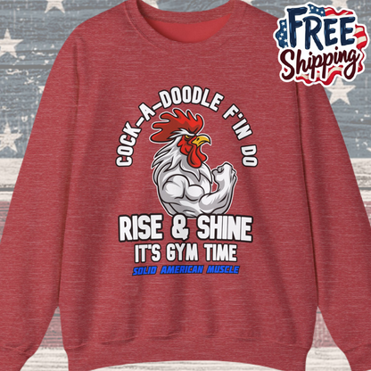 Solid American Muscle - Rise & Shine It's Gym Time - Rooster Sweatshirt