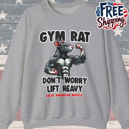 Solid American Muscle - Gym Rat - Don't Worry Lift Heavy - Sweatshirt