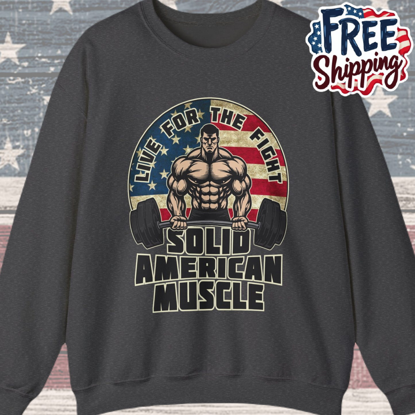 Solid American Muscle - Live for the Fight - Rustic Logo Sweatshirt