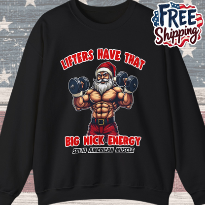 Solid American Muscle - Big Nick Energy - Ripped Santa Christmas Sweatshirt