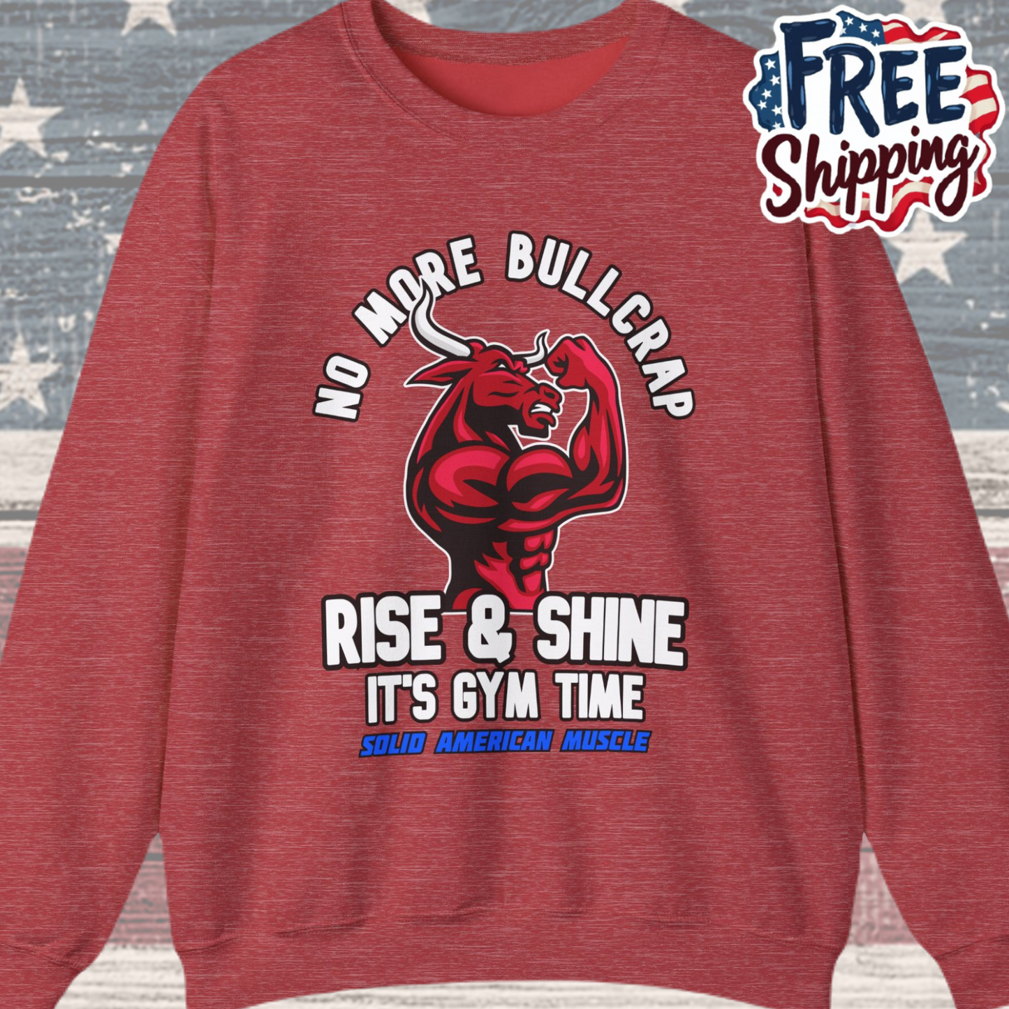 Solid American Muscle - Rise & Shine It's Gym Time - Red Bull Sweatshirt