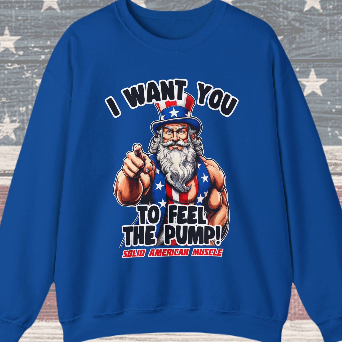 Solid American Muscle - I Want You to Feel the Pump! - Uncle Sam T-Shirt