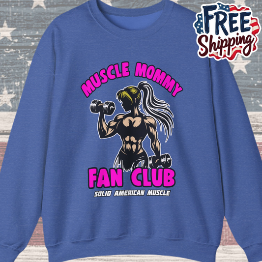 Solid American Muscle - Muscle Mommy Fan Club  Sweatshirt