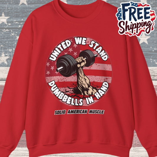 Solid American Muscle - United We Stand Dumbbells in Hand - USA Flag Sweatshirt